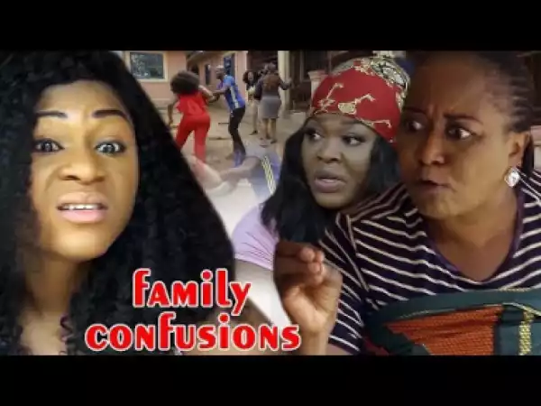 Video: Family Confusion Season 3 | 2018 Nigeria Nollywood Movie